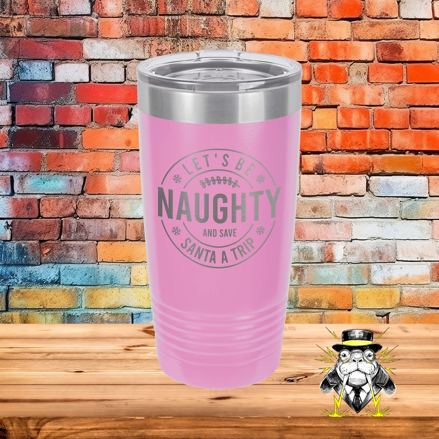 Let's Be Naughty and Save Santa a Trip Engraved Tumbler