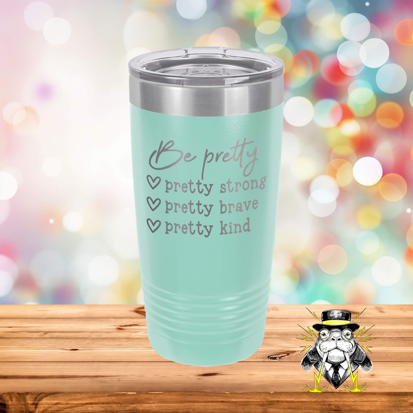 Be Pretty Strong, Brave, Kind Engraved Tumbler