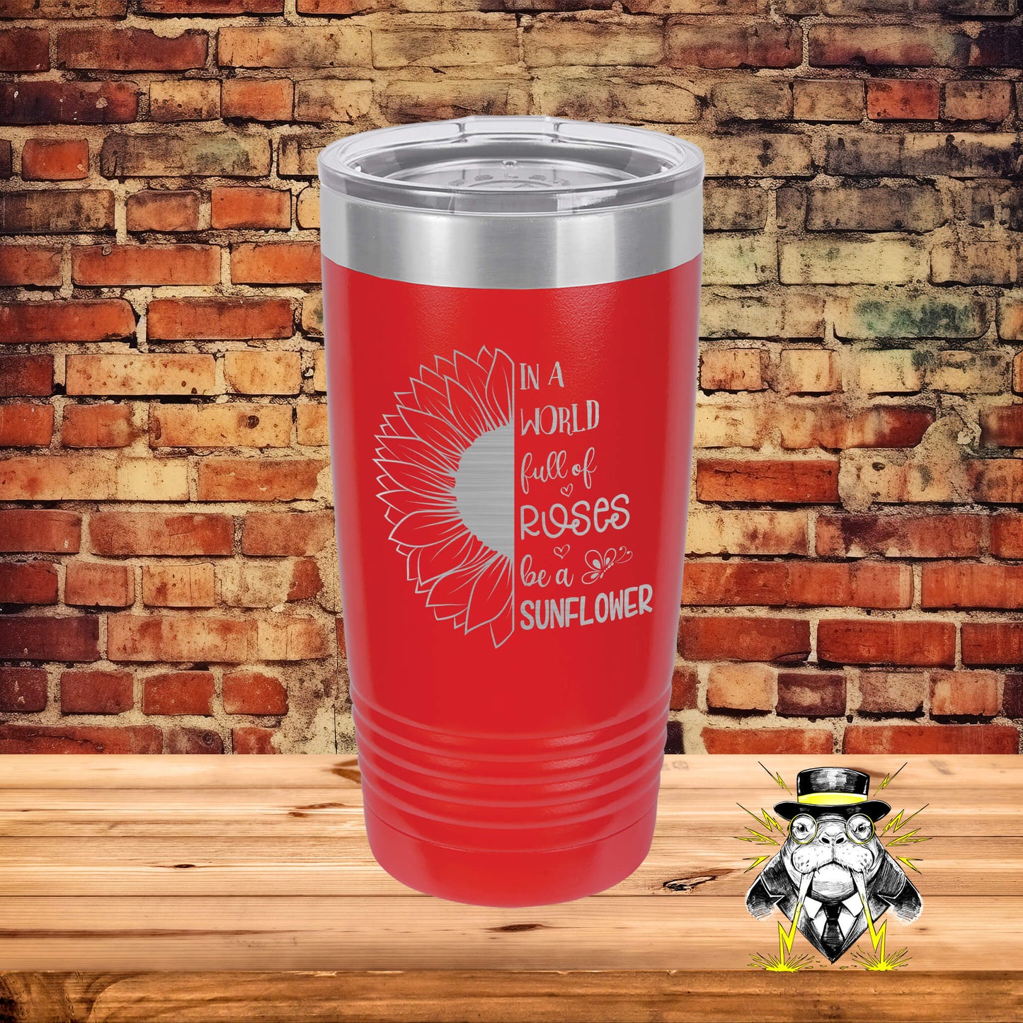 In a World Full of Roses, Be a Sunflower Engraved Tumbler