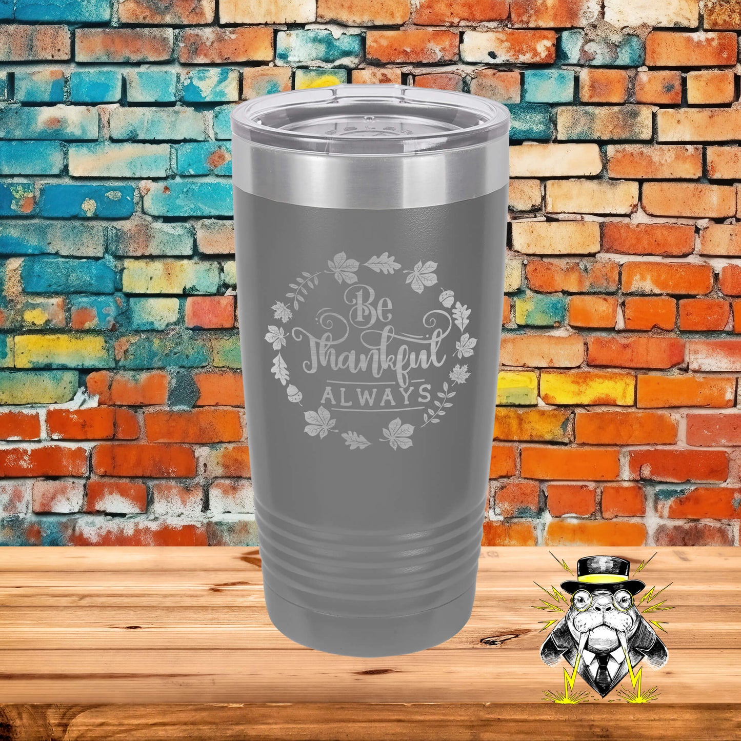 Be Thankful Always Engraved Tumbler