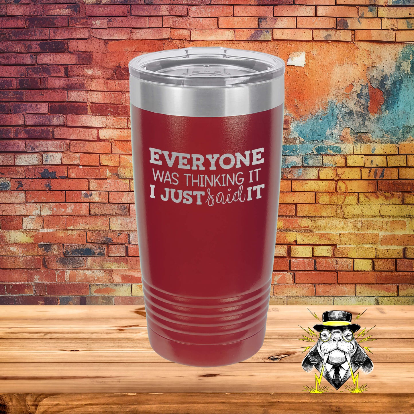 Everyone Was Thinking It Engraved Tumbler