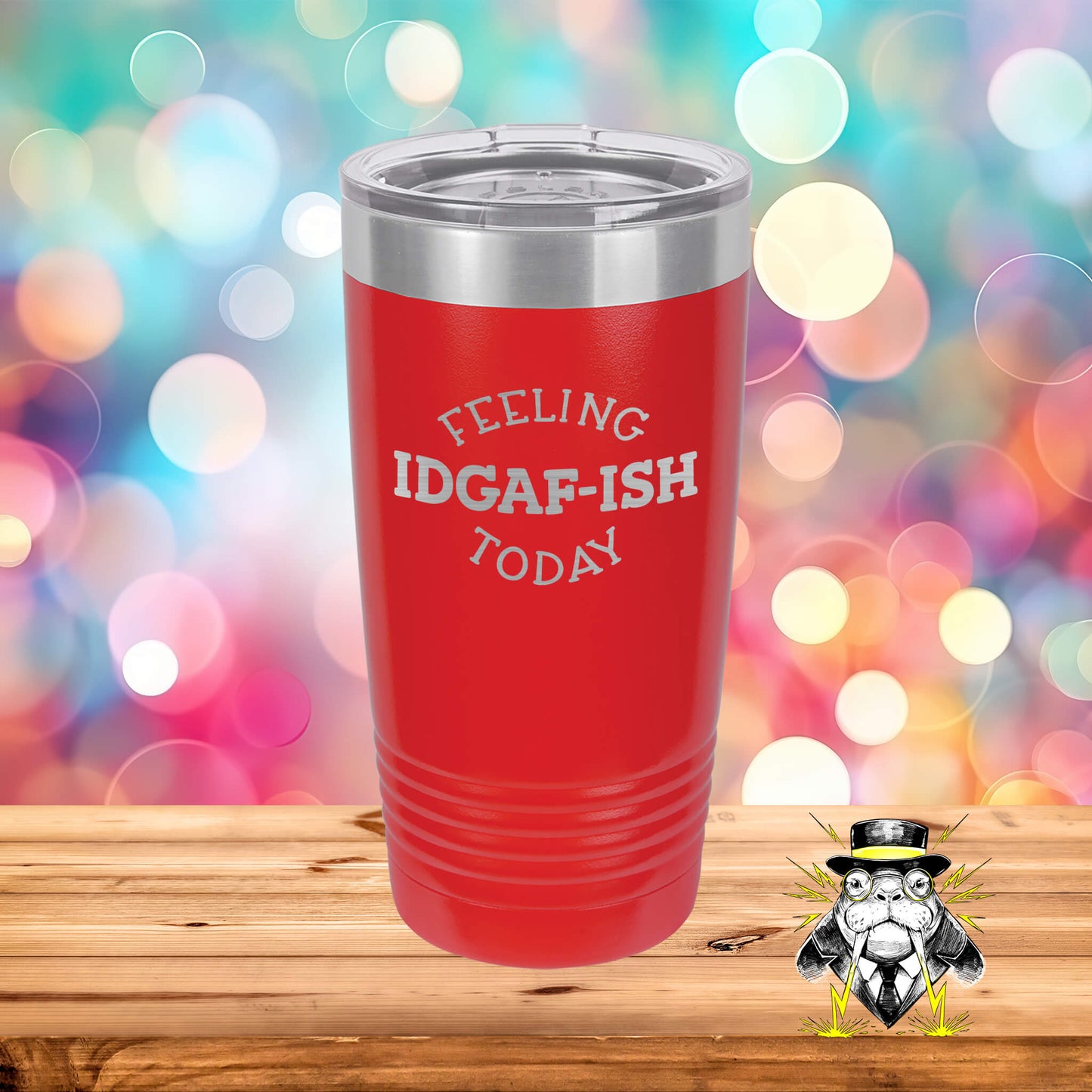 Feeling IDGAF-ish Today Engraved Tumbler