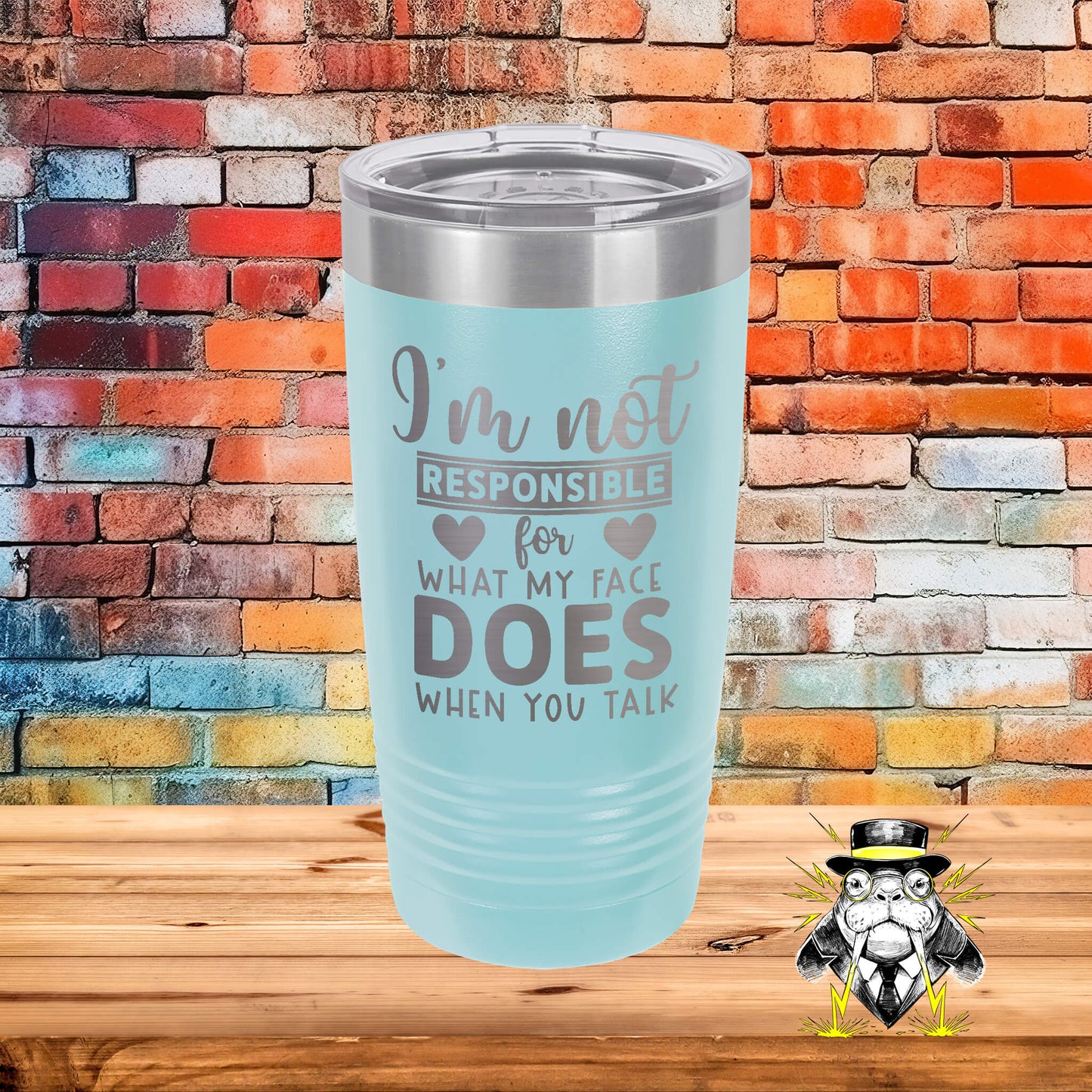 I'm Not Responsible for What My Face Does Engraved Tumbler