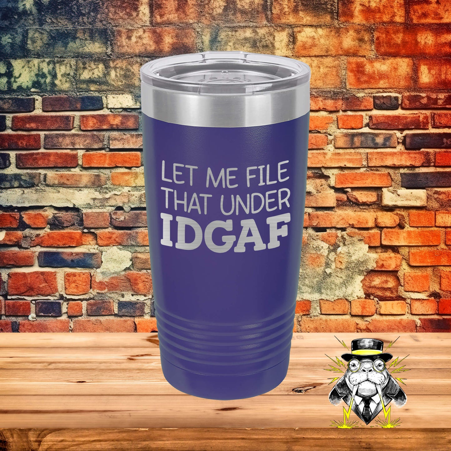 Let Me File That Under IDGAF Engraved Tumbler