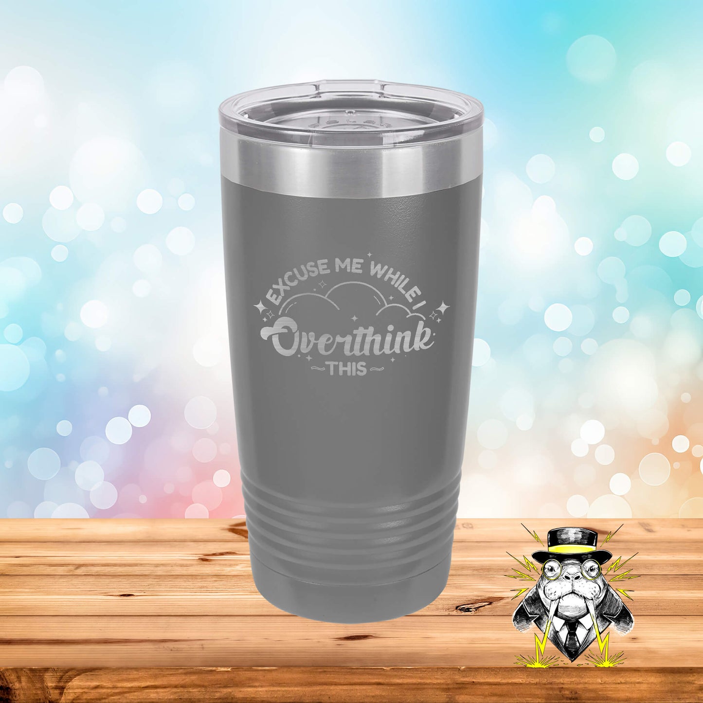 Excuse Me While I Overthink This Engraved Tumbler