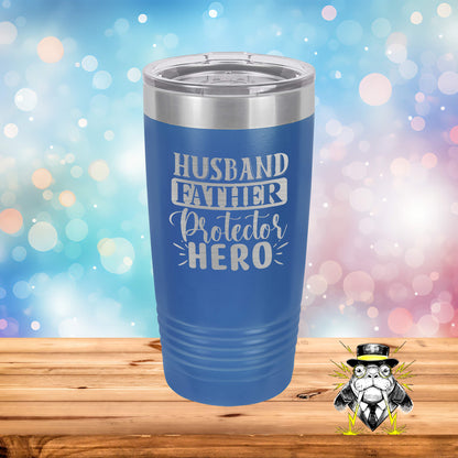 Husband, Father, Protector, Hero Engraved Tumbler