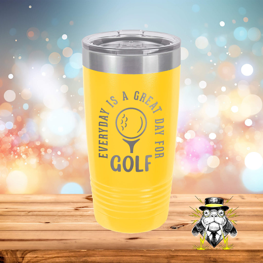 Everyday is a Great Day for Golf Engraved Tumbler