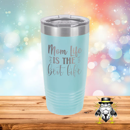 Mom Life is the Best Engraved Tumbler