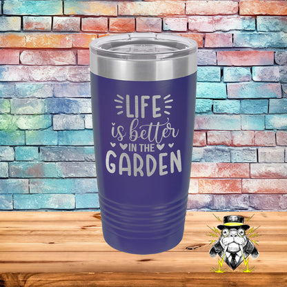 Life is Better in the Garden Engraved Tumbler