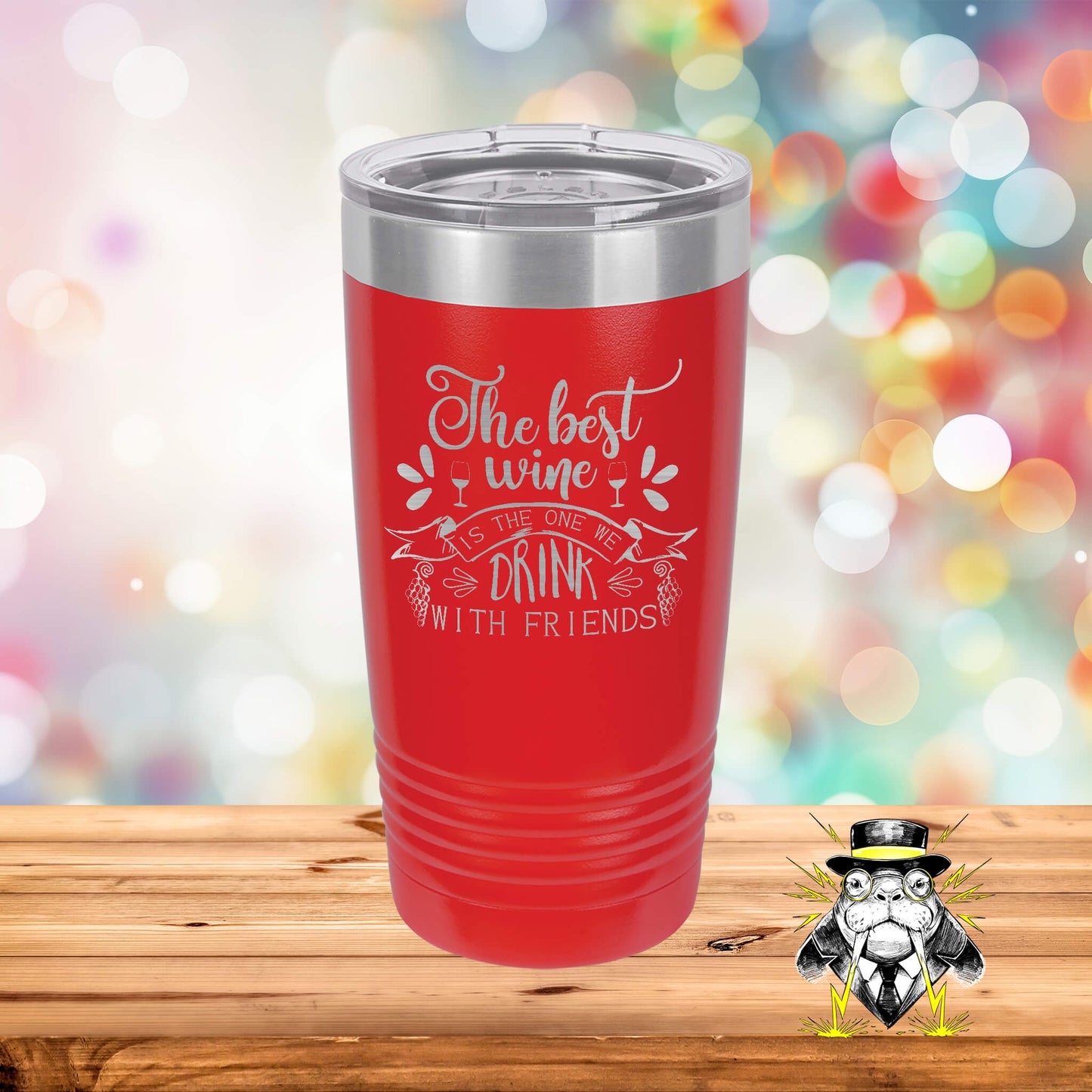 The Best Wine is the One we Drink with Friends Engraved Tumbler