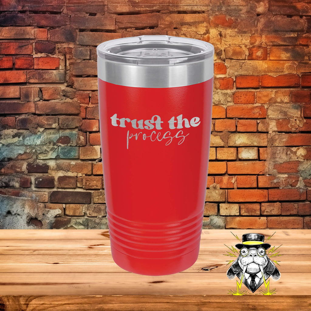 Trust the Process Engraved Tumbler