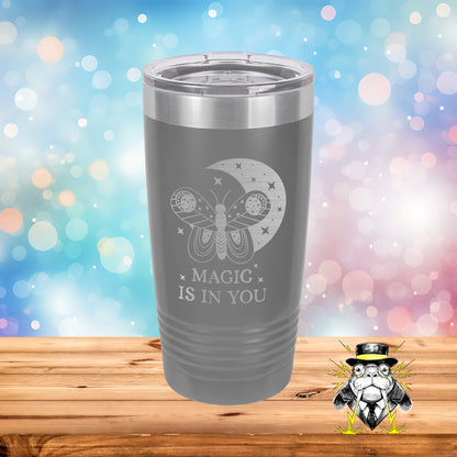 Magic is in You Engraved Tumbler