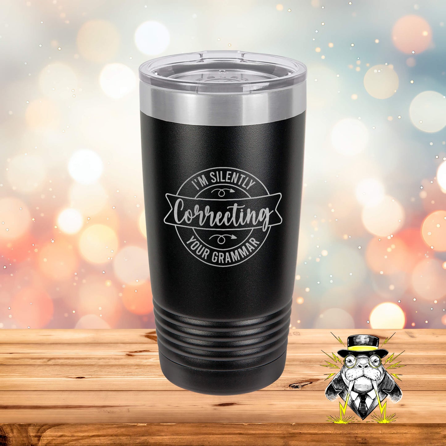 I'm Silently Correcting Your Grammar Engraved Tumbler