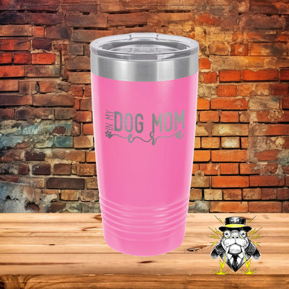 In My Dog Mom Era Engraved Tumbler