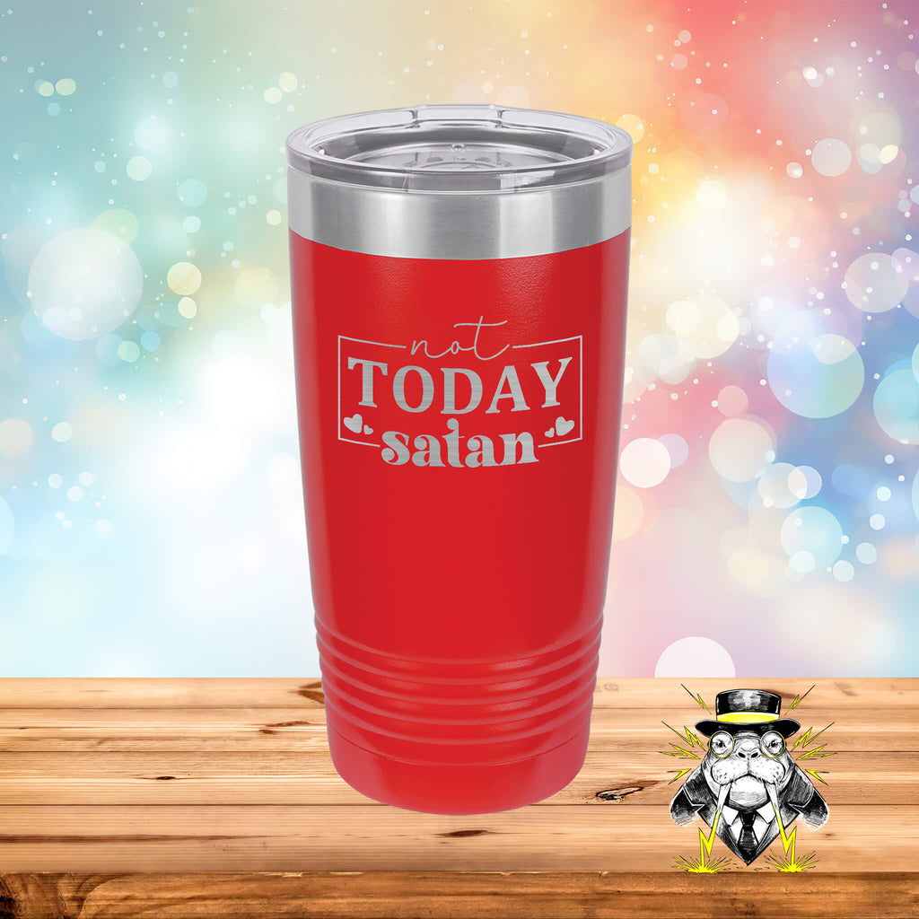 Not Today Satan Engraved Tumbler