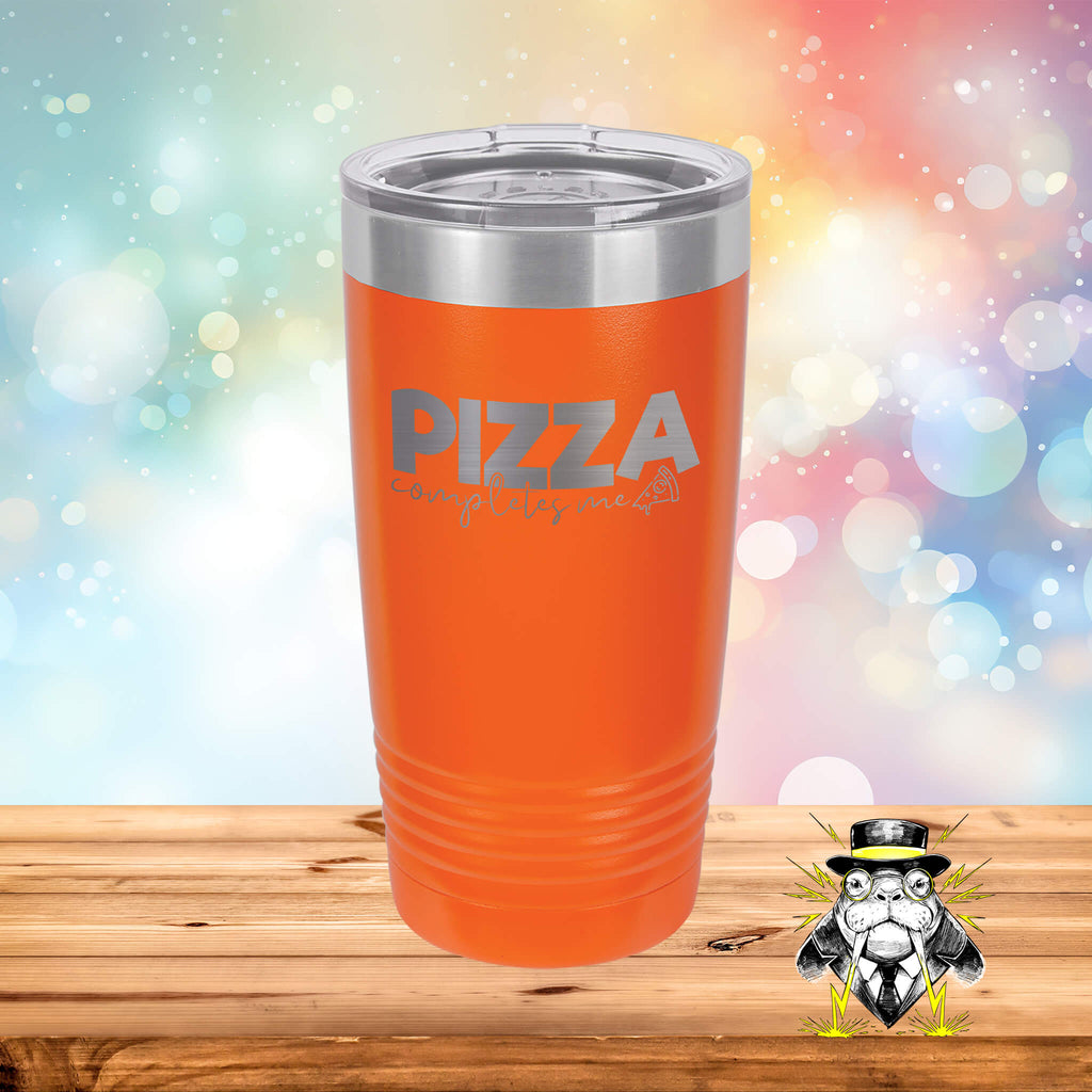 Pizza Completes Me Engraved Tumbler
