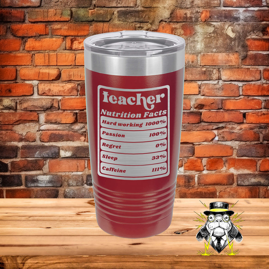 Teacher Nutrition Facts Engraved Tumbler