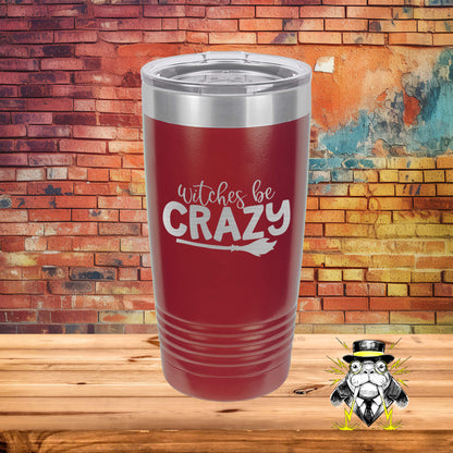 Witches Be Crazy Engraved Tumbler