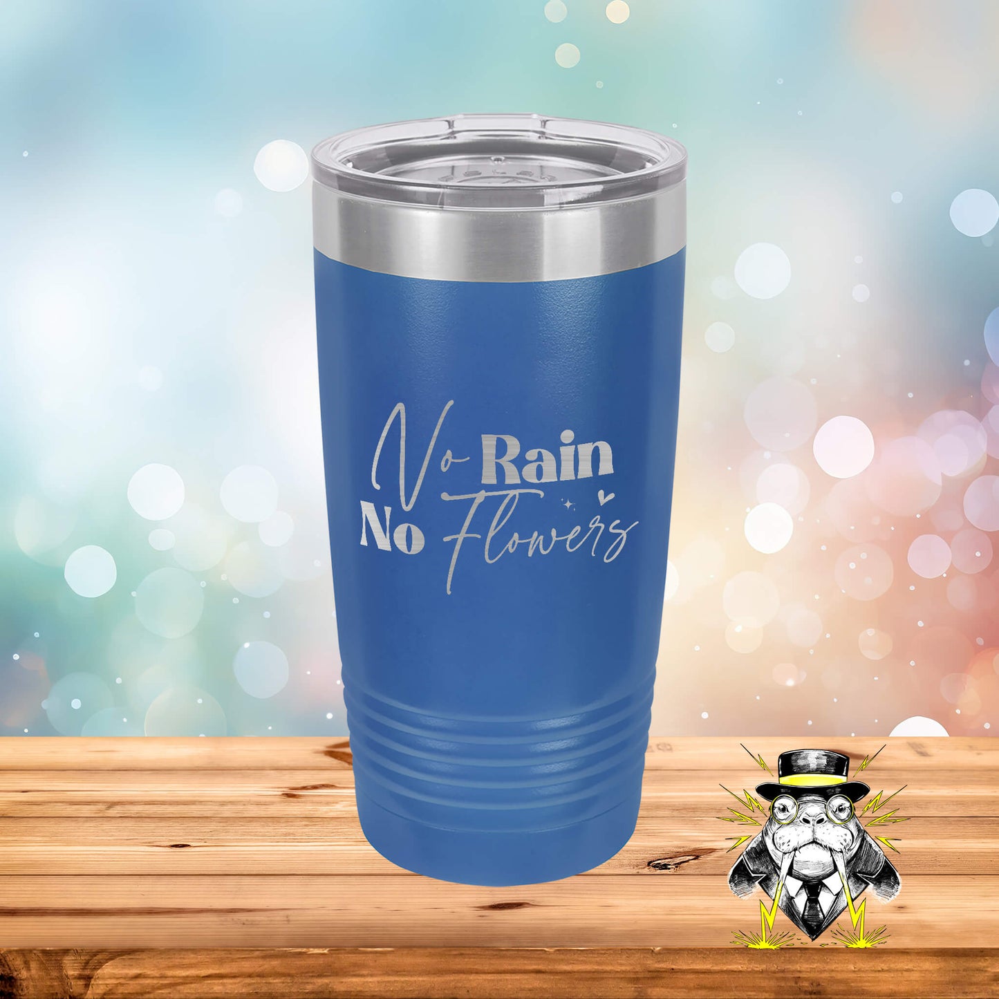 No Rain No Flowers Engraved Tumbler