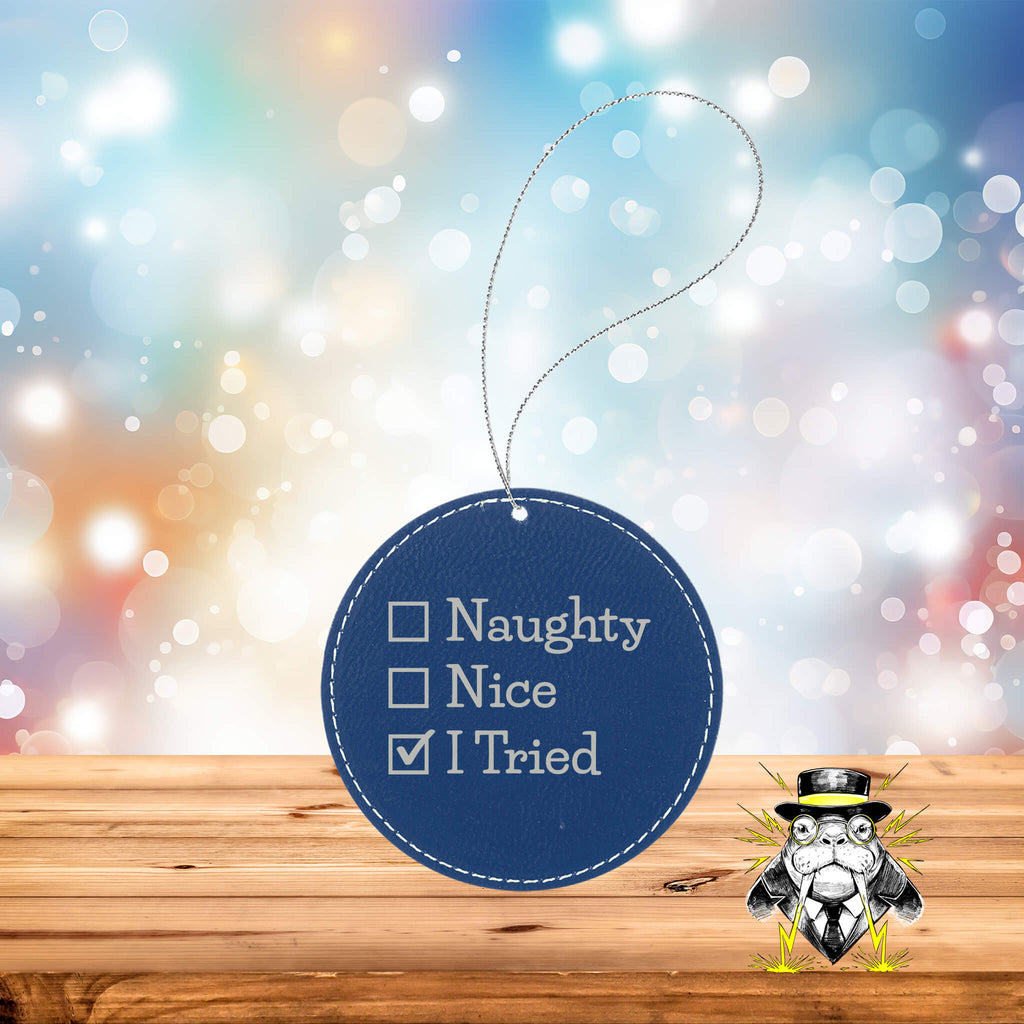 Naughty Nice I Tried Engraved Leatherette Ornament