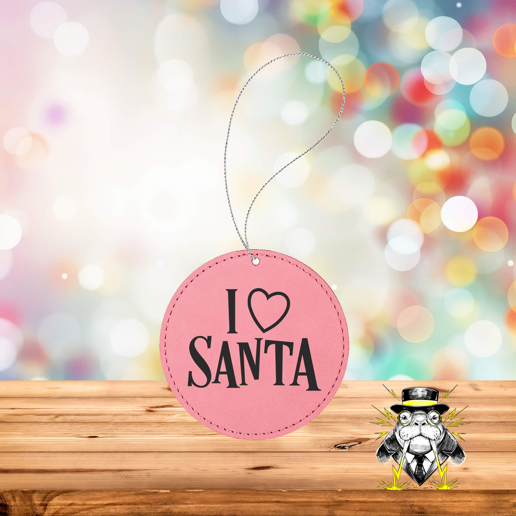 I Love Santa Engraved Leatherette Ornament